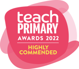 Teach Primary Highly Commended
