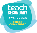 Teach Secondary Highly Commended