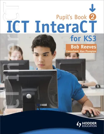 ICT InteraCT for Key Stage 3 Pupil's Book 2