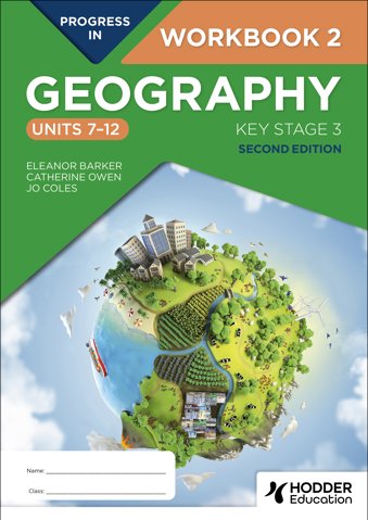 Progress in Geography: Key Stage 3, Second Edition: Workbook 2 (Units 7–12) (Pack of 10)