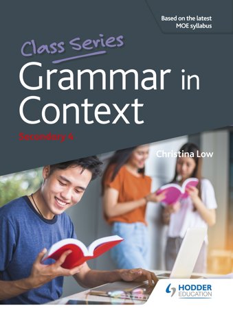 Class Series: Grammar in Context Secondary 4