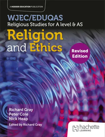 WJEC/Eduqas Religious Studies for A Level & AS - Religion and Ethics Revised