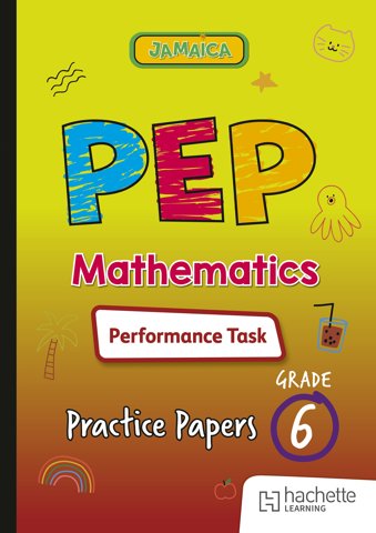 PEP Mathematics Performance Task Practice Papers for Grade 6