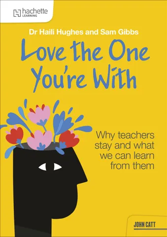 Love the One You're With: Why teachers stay and what we can learn from them