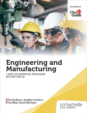 Engineering and Manufacturing for the T Level Occupational Specialisms (8712, 8713, 8714)