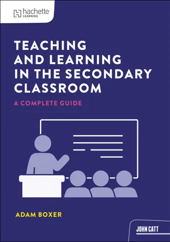 Teaching and Learning in the Secondary Classroom