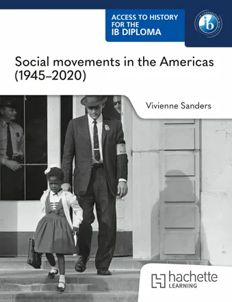 Access to History for the IB Diploma: Social movements in the Americas (1945-2020)
