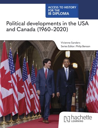 Access to History for the IB Diploma: Political developments in the USA and Canada (1960-2020)