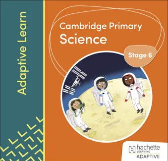 Cambridge Primary Science Stage 6 Adaptive Learn