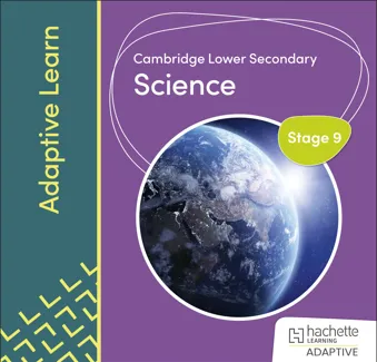 Cambridge Lower Secondary Science Stage 9 Adaptive Learn