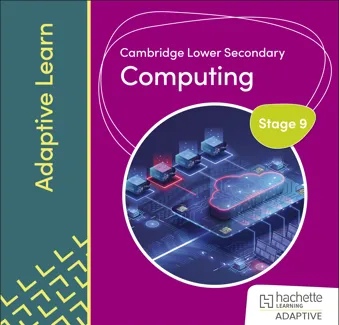 Cambridge Lower Secondary Computing Stage 9 Adaptive Learn