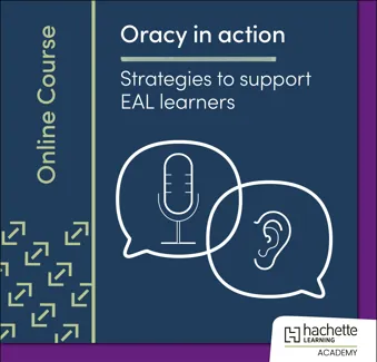 Oracy in action: Strategies to support EAL learners