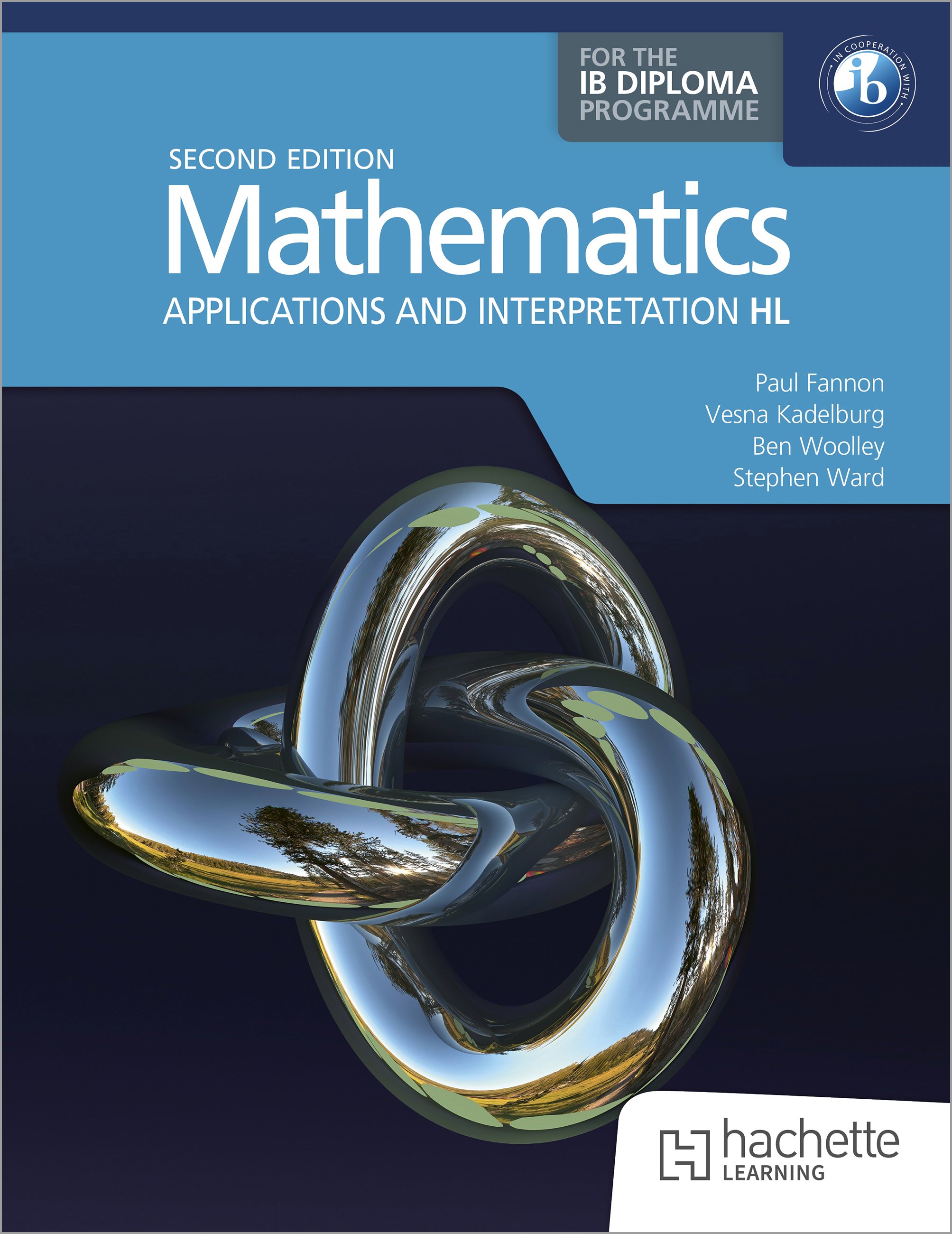 Mathematics for the IB Diploma: Applications and interpretation HL