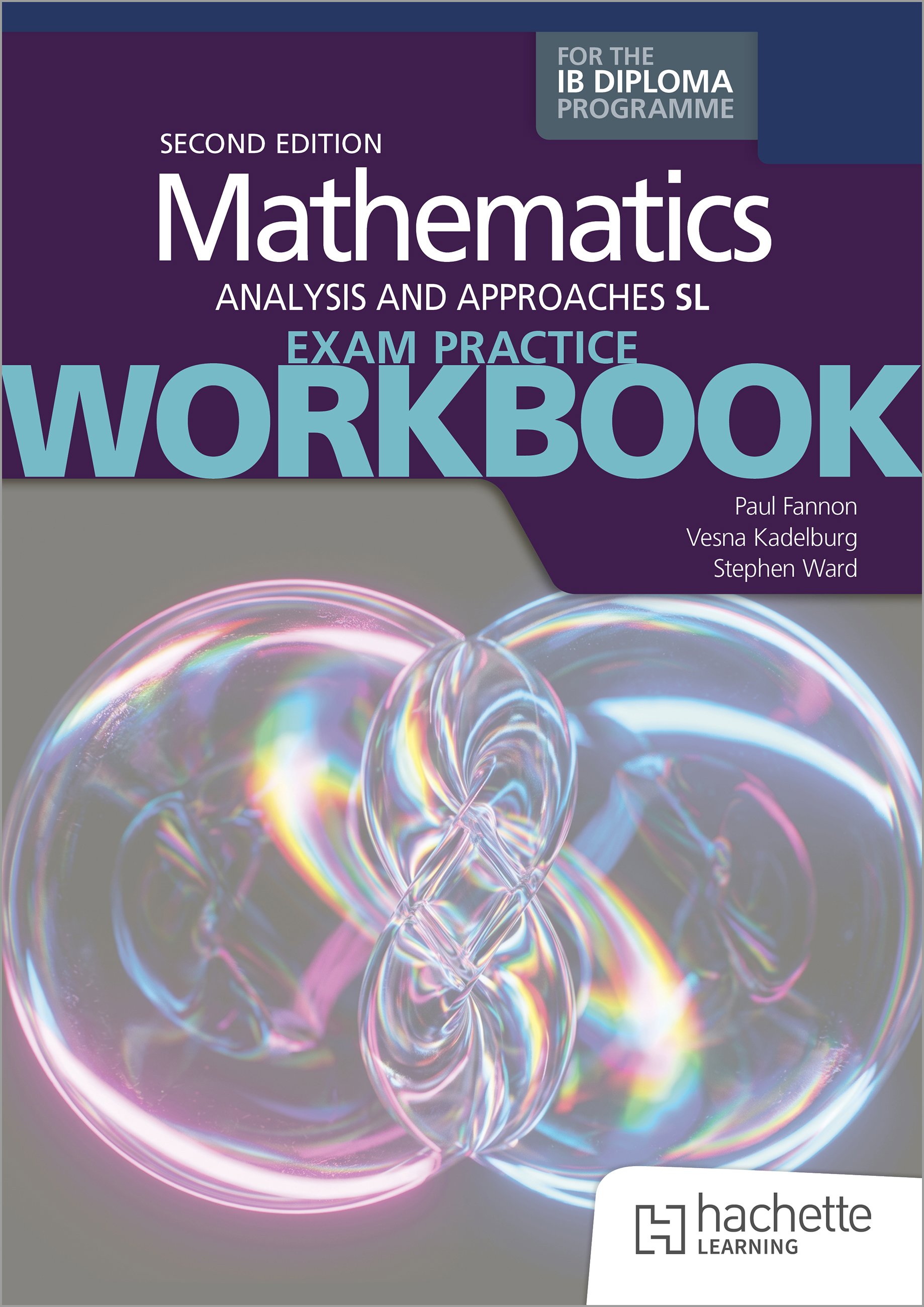 Exam Practice Workbook for Mathematics for the IB Diploma