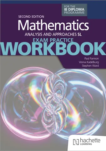 Exam Practice Workbook for Mathematics for the IB Diploma: Analysis and approaches SL 2nd edition