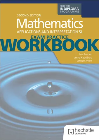 Exam Practice Workbook for Mathematics for the IB Diploma: Applications and interpretations SL 2nd edition