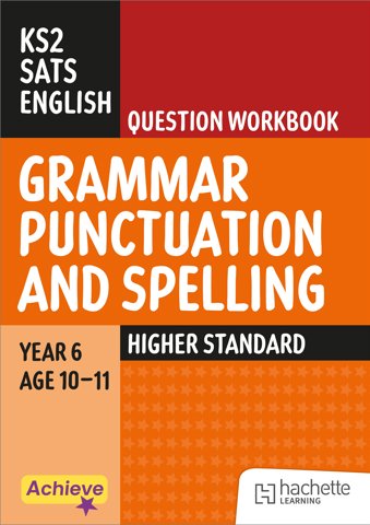 Achieve SATs: KS2 Grammar Spelling Punctuation Question Workbook (Higher) for the 2027 SATs tests