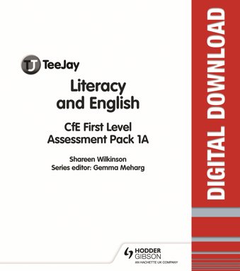 TeeJay Literacy and English CfE First Level Assessment Pack 1A