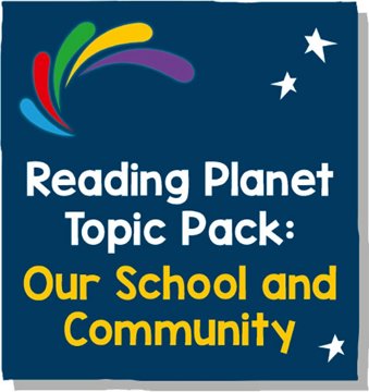 Reading Planet - Topic Pack 5 - Our School and Community