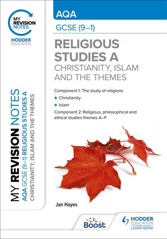 My Revision Notes: AQA GCSE (9-1) Religious Studies Specification A Christianity, Islam and the Religious, Philosophical and Ethical Themes Boost eBook