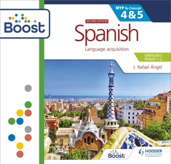 Spanish for the IB MYP 4&5 (Emergent/Phases 1-2) Boost