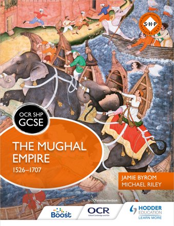 OCR GCSE History SHP: The Mughal Empire 1526-1707: Boost eBook