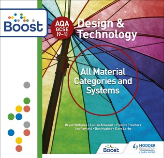 AQA GCSE (9-1) Design and Technology: All Material Categories and Systems: Boost