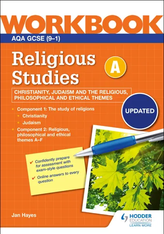 AQA GCSE Religious Studies Specification A Christianity, Judaism and the Religious, Philosophical and Ethical Themes Workbook