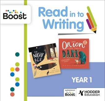 RitW - Year 1 - The Night Box by Louise Greig and Ashling Lindsay and Orion and the Dark by Emma Yarlett: Boost