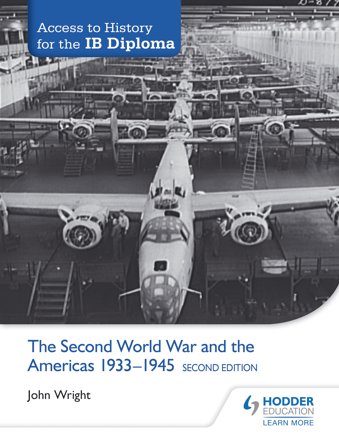 Access to History for the IB Diploma: The Second World War and the Americas 1933-1945 Second Edition