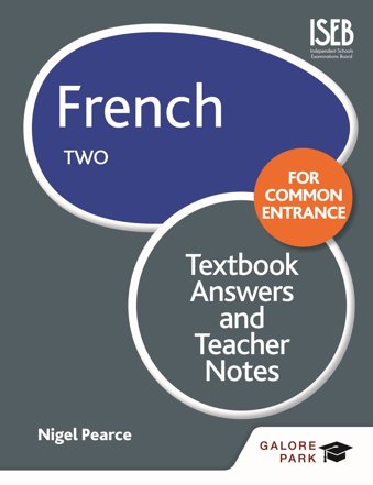 French for Common Entrance Two Teacher Notes & Answers
