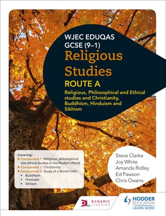 Eduqas GCSE (9-1) Religious Studies Route A: Religious, Philosophical and Ethical studies and Christianity, Buddhism, Hinduism and Sikhism