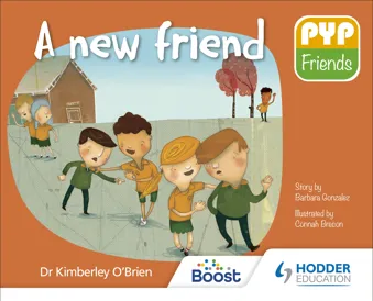 PYP Friends: A new friend