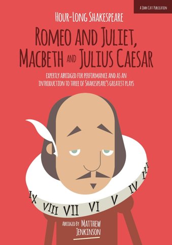 Hour-Long Shakespeare Volume II (Romeo and Juliet, Macbeth and Julius Caesar)