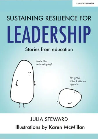 Sustaining Resilience in Leadership: Stories from Education