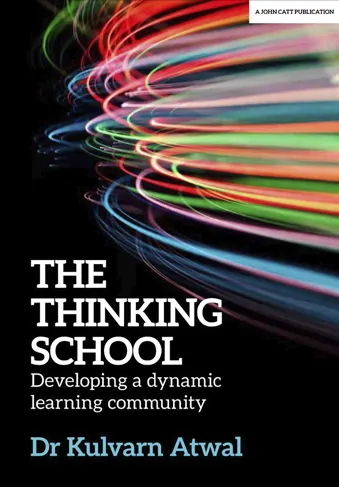 The Thinking School: Developing a dynamic learning community