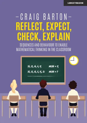 Reflect, Expect, Check, Explain: Sequences and behaviour to enable mathematical thinking in the classroom