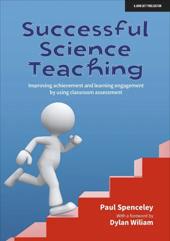 Successful Science Teaching: Improving achievement and learning engagement by using classroom assessment