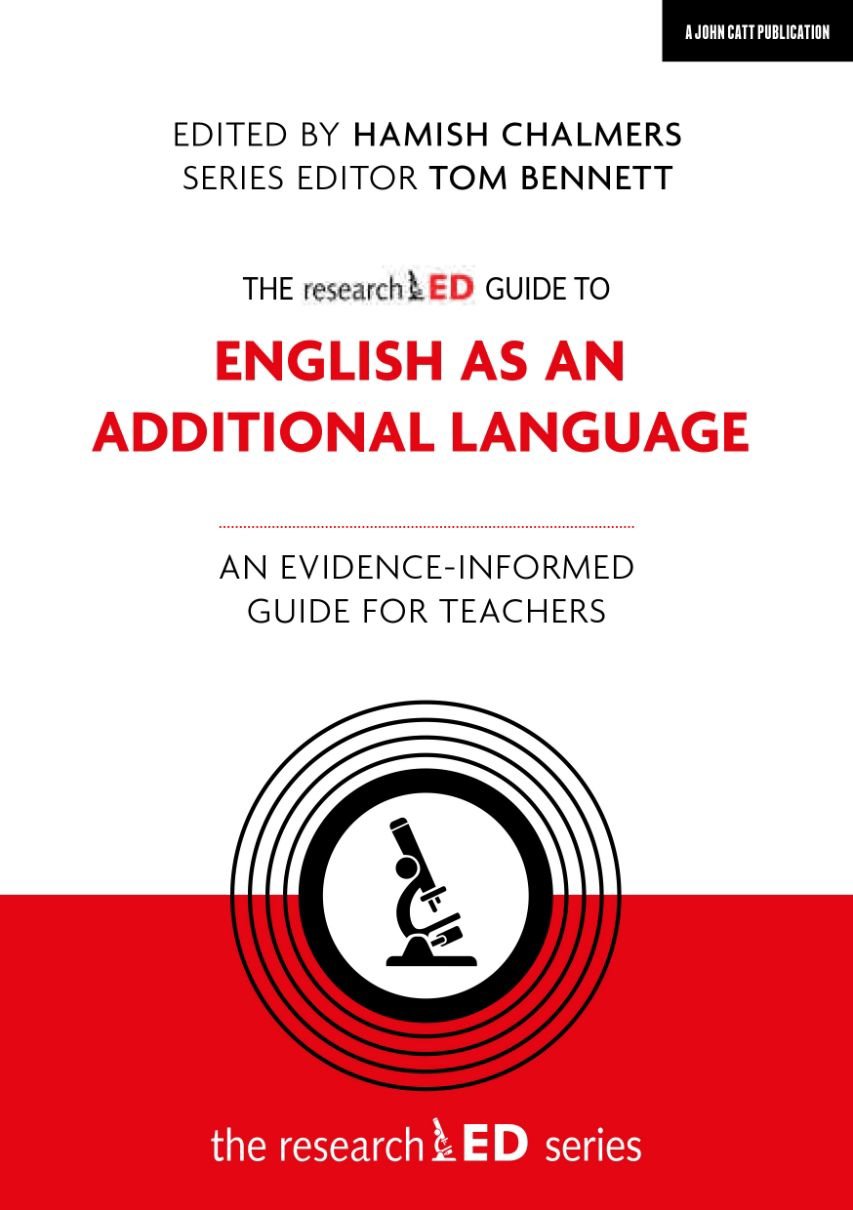 The researchED Guide to English as an Additional Language: An