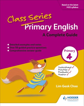 Class Series: A Complete Guide to Primary 4 English